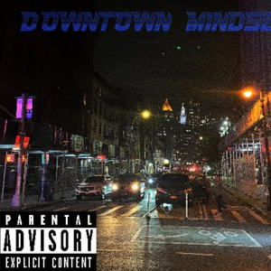 DOWNTOWN MINDSET (feat. GBLIXCK) [Explicit]