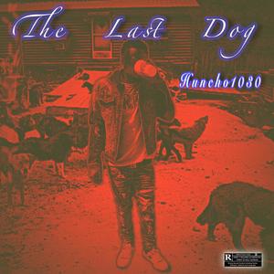 The Last Dog (Explicit)
