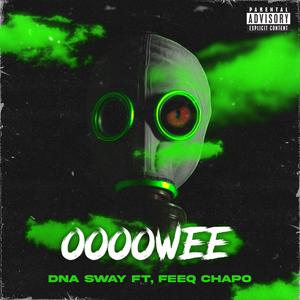 oooowee (feat. feeq chapo}) [Explicit]