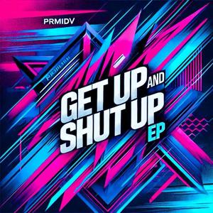 Get Up and Shut Up EP (Explicit)