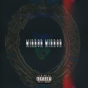 Mirror Mirror (Explicit)