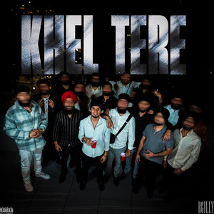 Khel Tere (Explicit)