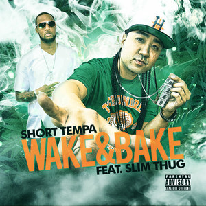 Wake and Bake(feat. Slim Thug) (Explicit)