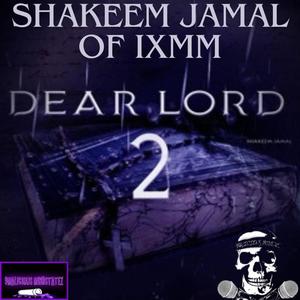 Dear Lord (feat. Shakeem Jamal) (Explicit)