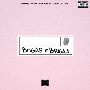 Brigas e Brigas (Explicit)