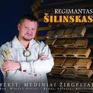 Regimantas Šilinskas - Bėkit, mediniai žirgeliai