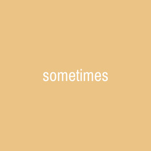 Sometimes (Demo)