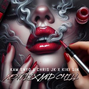 Netflix And Chill (Explicit)