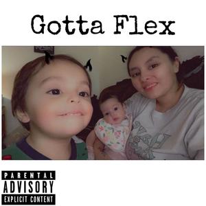 Gotta Flex (Explicit)