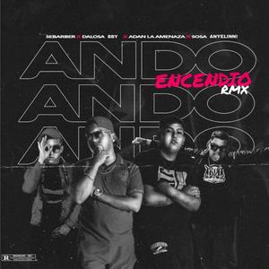 Ando Encendio (feat. Sebarber) [Explicit]