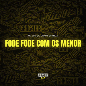 Fode Fode Com os Menor (Explicit)