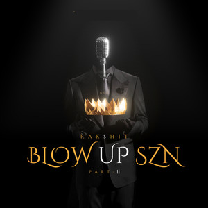 BLOW UP SZN PT-II (Explicit)