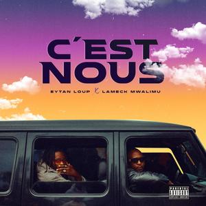 C'EST NOUS (feat. Eytan Loup) [Explicit]