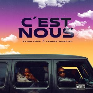 C'EST NOUS (feat. Eytan Loup) (Explicit)