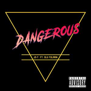 Dangerous(feat. Olu Folarin) (Explicit)