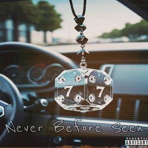 (Numba 7) Never Before Seen [Explicit]