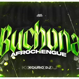 BUCHONA (AFROCHENGUE)