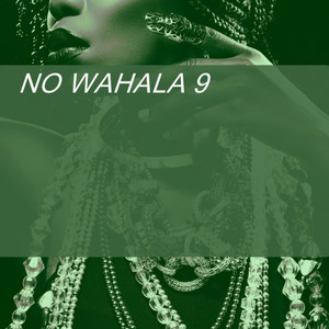 NO WAHALA 9