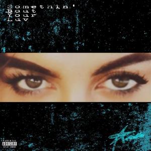 Somethin' Bout Your Luv (Explicit)