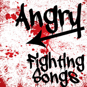 Angry Fighting Songs
