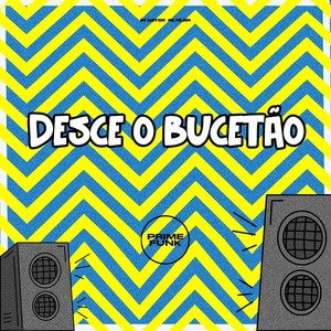 Desce O Bucetão (Explicit)