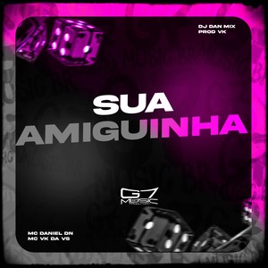 Sua Amiguinha (Explicit)