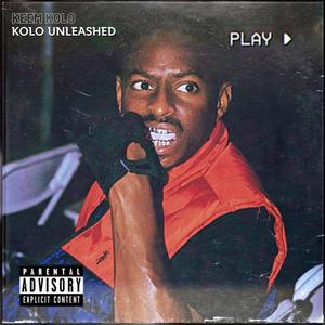 KOLO UNLEASHED (Explicit)