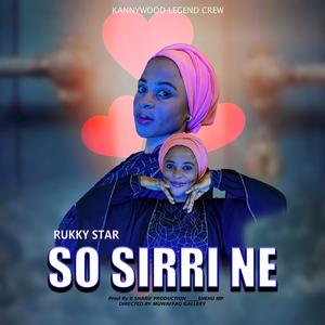 SO SIRRI NE RUKY SADEEQ (Explicit)