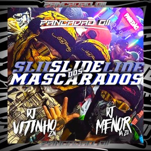 SLIDE DOS MASCARADOS