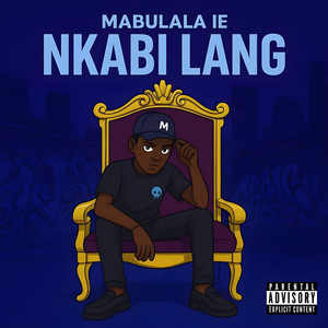 Nkabi Lang (Explicit)
