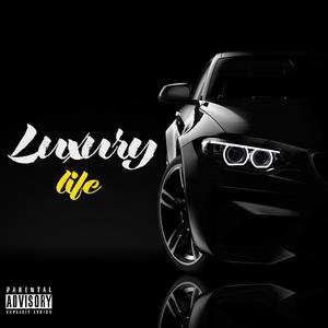 Luxury life (feat. Zonne Doggy) [Explicit]