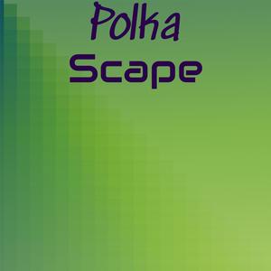 Polka Scape