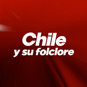 Chile Y Su Folclore (Explicit)