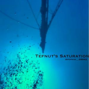 Tefnut’s Saturation