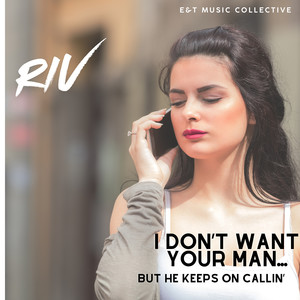 I Don't Want Your Man..but He Keeps on Callin'