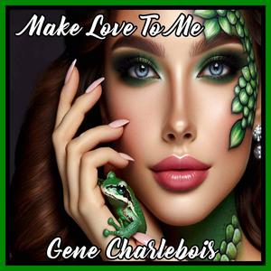Make Love To Me