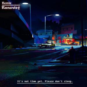 Hella Louud-Runaway (米酒 remix)