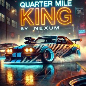 Quarter Mile King (Explicit)