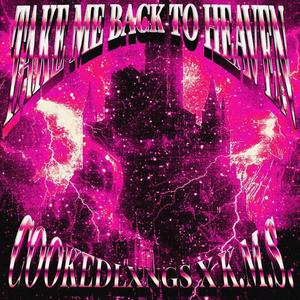 Take Me Back To Heaven (Explicit)