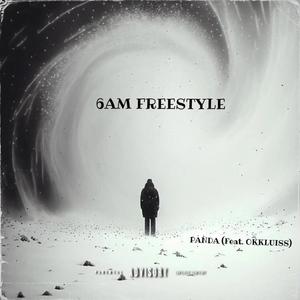 6 AM (Freestyle) (feat. Okkluiss) (Explicit)