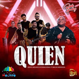 Quien (feat. Waldo Mendoza)