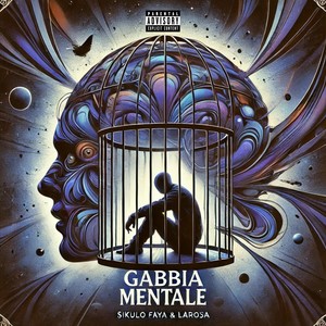 Gabbia Mentale (Explicit)