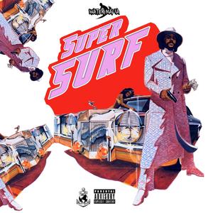 Super Surf (Explicit)