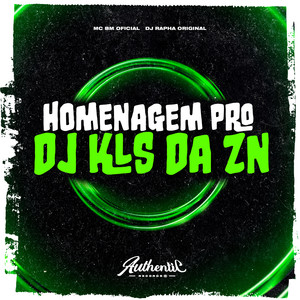 Homenagem pro Dj Kls da Zn (Explicit)