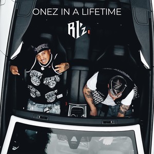 Onez in a lifetime (Explicit)