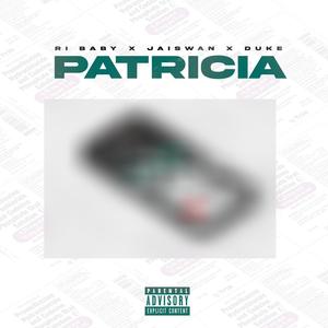 Patricia (feat. Jaiswan & Duke Baby)