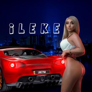 Ileke (Explicit)