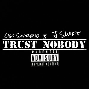 Trust Nobody (Explicit)