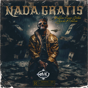 Nada de Gratis (Explicit)