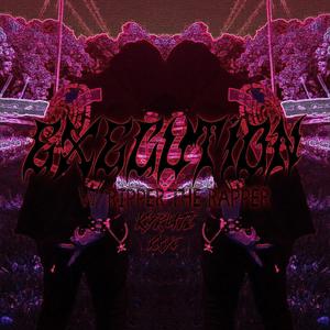 Execution! (feat. Ripper the rapper & Kyruti) (Explicit)